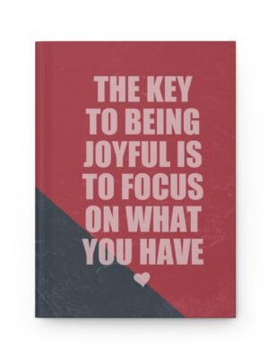The Key to Being Joyful Hardcover Journal – Lined Notebook