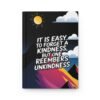 It Is Easy to Forget a Kindness Hardcover Journal – Lined Notebook
