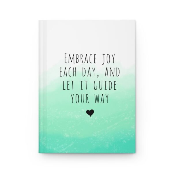 Embrace Joy Each Day Hardcover Journal – Lined Notebook
