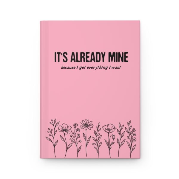 It's Already Mine Hardcover Journal – Lined Notebook