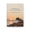 Letters to My Future Self Hardcover Journal – Lined Notebook