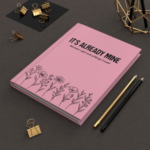 It's Already Mine Hardcover Journal – Lined Notebook