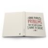 18434080571941446286_2048.jpeg Other People's Problems Hardcover Journal – Lined Notebook