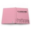 It's Already Mine Hardcover Journal – Lined Notebook