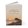 8137712823750241202_2048.jpeg Letters to My Future Self Hardcover Journal – Lined Notebook