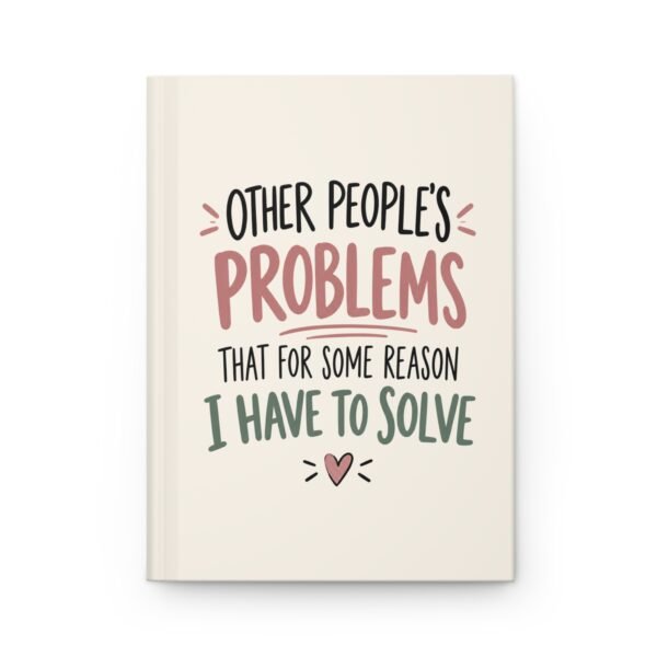 9542295967664821558_2048.jpeg Other People's Problems Hardcover Journal – Lined Notebook