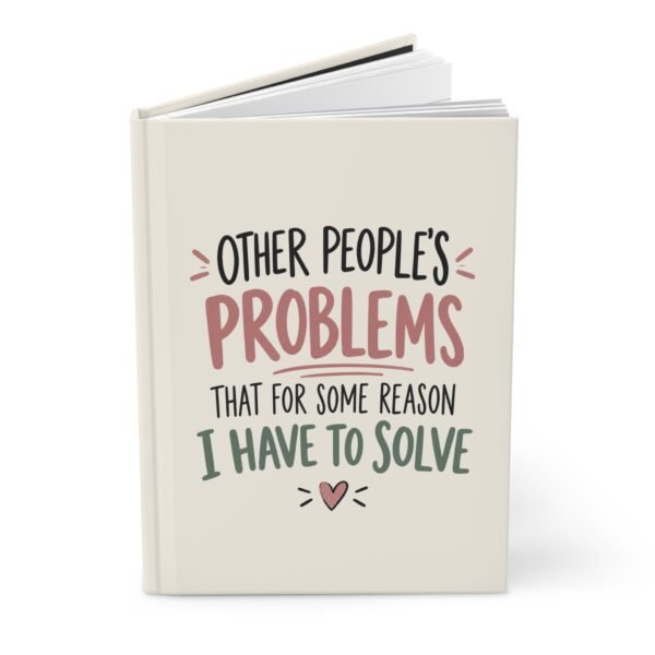 962263342670626799_2048.jpeg Other People's Problems Hardcover Journal – Lined Notebook