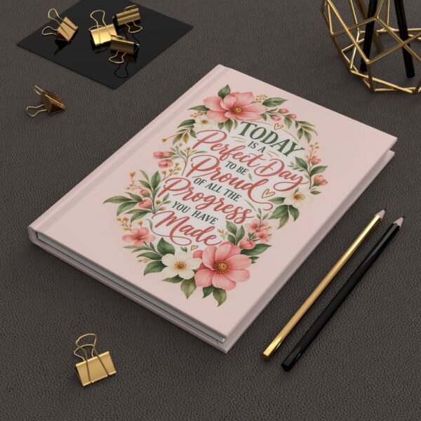13243995175535351976_2048.jpeg Today Is a Perfect Day to Be Proud Hardcover Journal – Lined Notebook